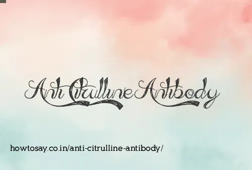 Anti Citrulline Antibody