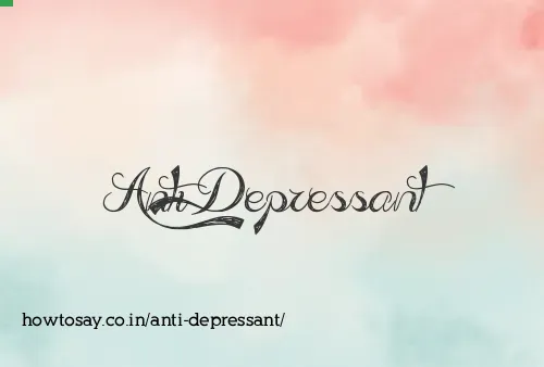 Anti Depressant