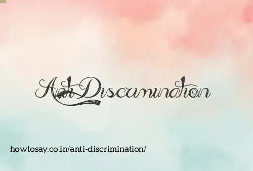 Anti Discrimination