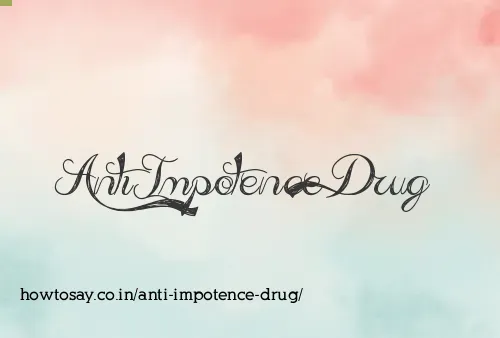 Anti Impotence Drug