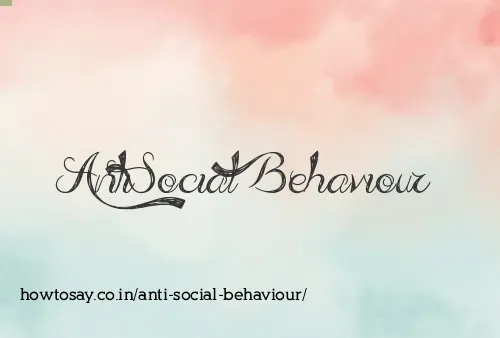 Anti Social Behaviour
