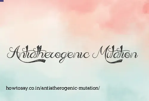Antiatherogenic Mutation
