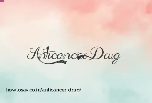 Anticancer Drug
