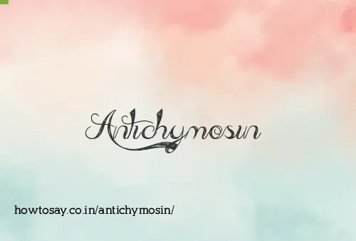 Antichymosin
