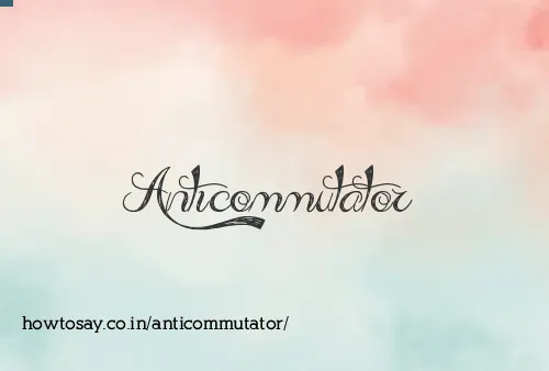 Anticommutator