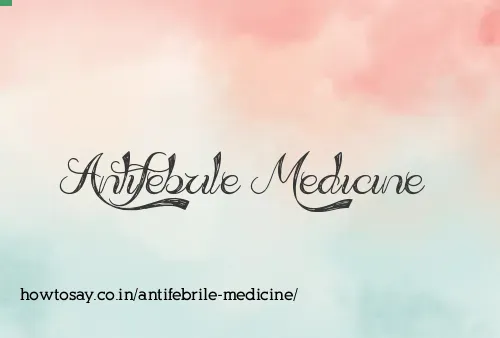 Antifebrile Medicine
