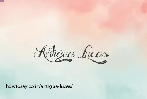 Antigua Lucas