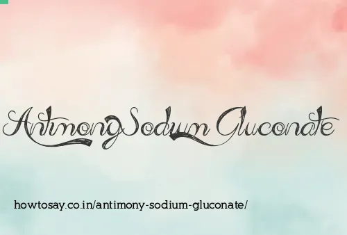 Antimony Sodium Gluconate