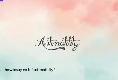 Antimotility