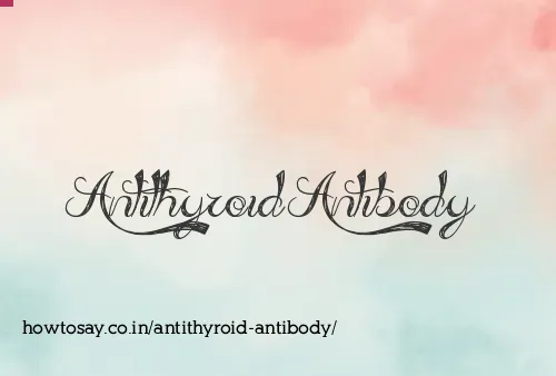 Antithyroid Antibody