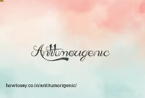 Antitumorigenic