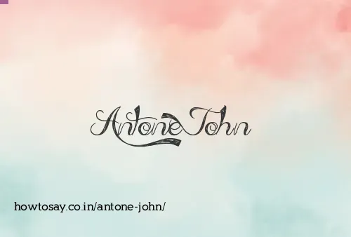Antone John