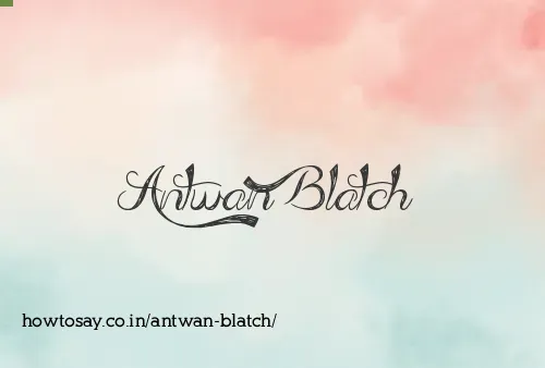 Antwan Blatch