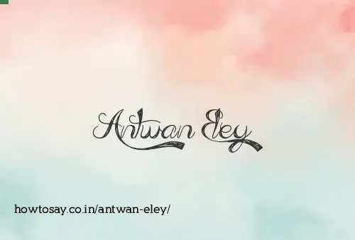 Antwan Eley