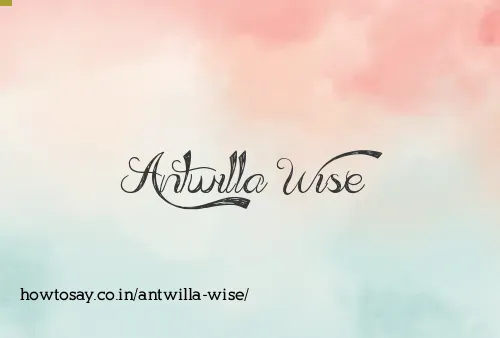 Antwilla Wise