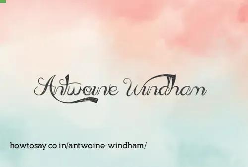 Antwoine Windham