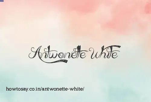Antwonette White