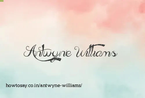 Antwyne Williams