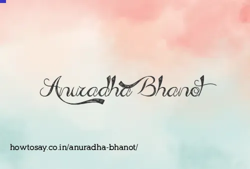 Anuradha Bhanot