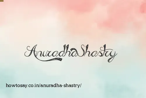 Anuradha Shastry