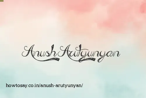Anush Arutyunyan