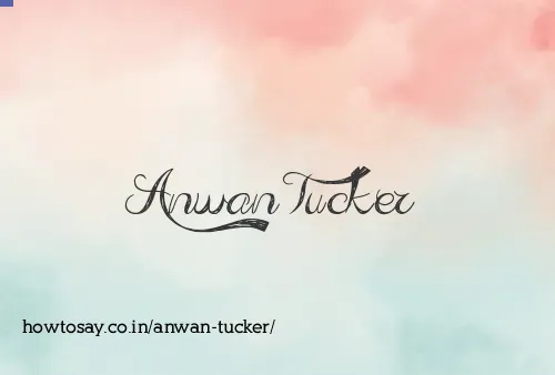 Anwan Tucker