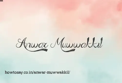 Anwar Muwwakkil