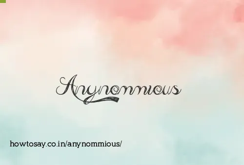 Anynommious
