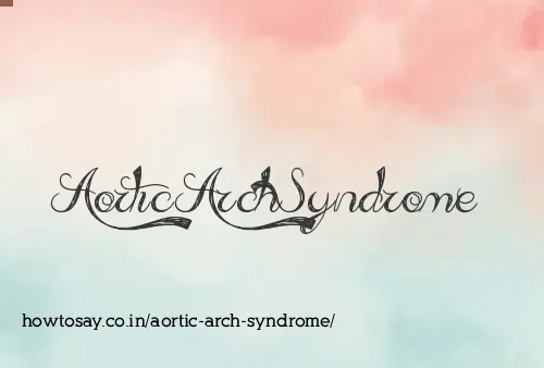 Aortic Arch Syndrome