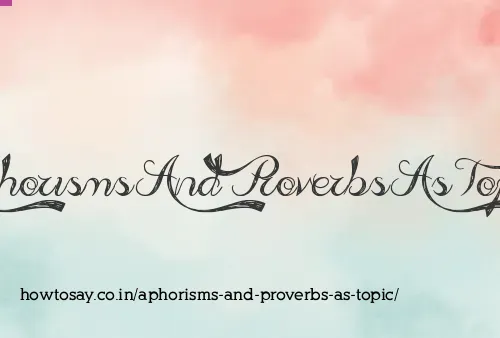 Aphorisms And Proverbs As Topic