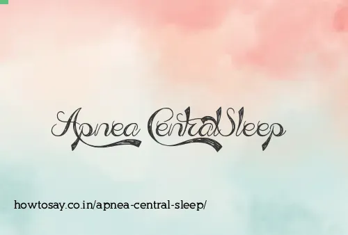 Apnea Central Sleep