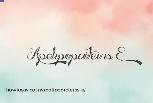 Apolipoproteins E