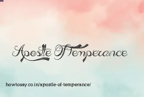 Apostle Of Temperance