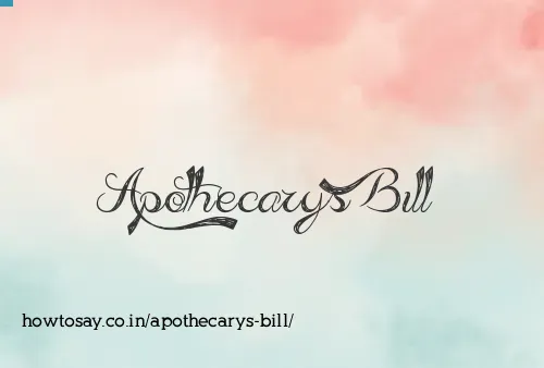 Apothecarys Bill