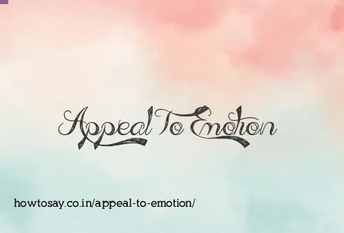 Appeal To Emotion