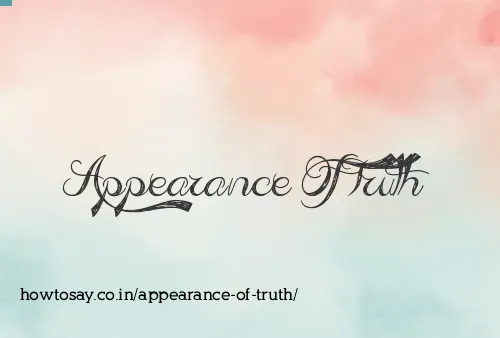 Appearance Of Truth