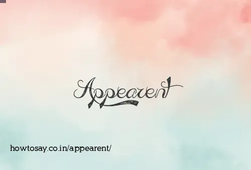Appearent