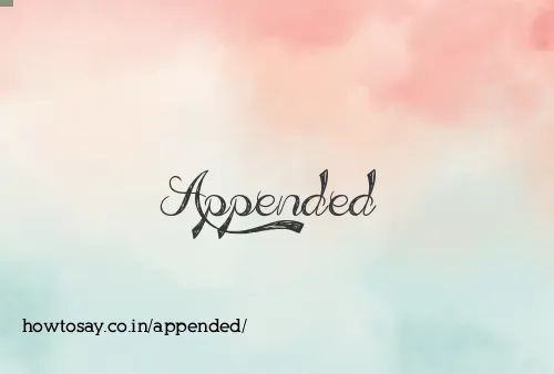 Appended