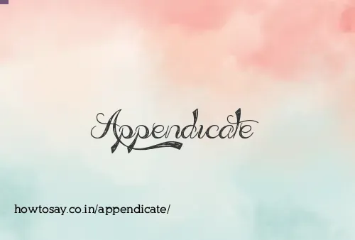 Appendicate