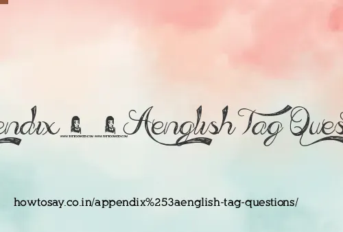 Appendix:english Tag Questions