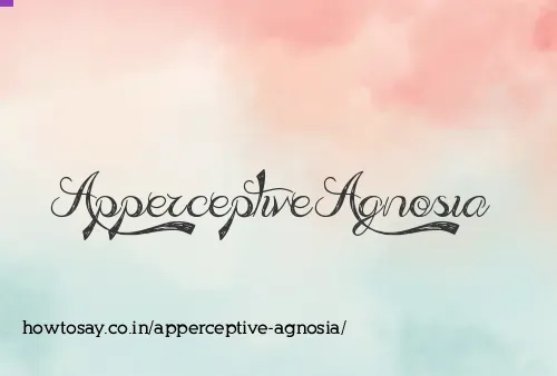 Apperceptive Agnosia