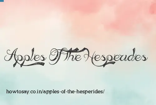 Apples Of The Hesperides