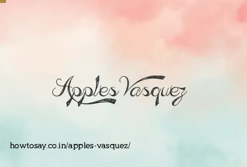 Apples Vasquez