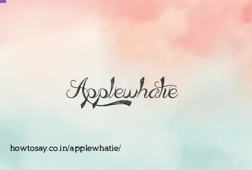 Applewhatie