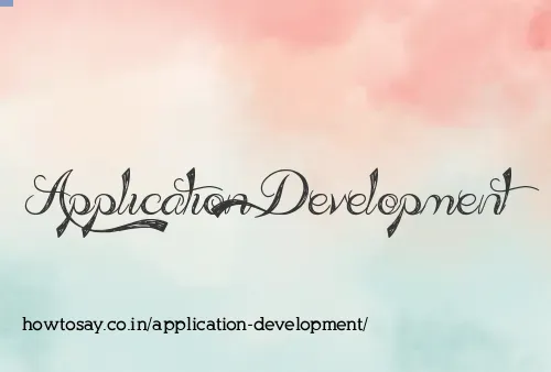 Application Development