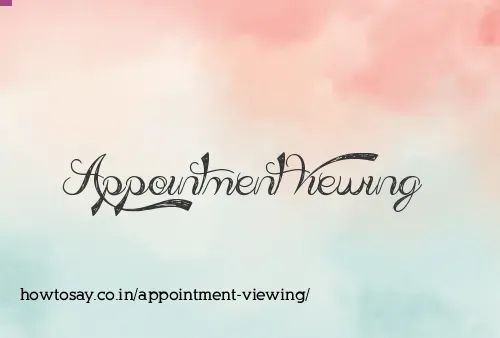 Appointment Viewing
