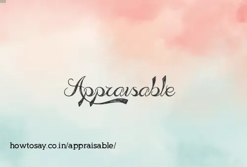 Appraisable