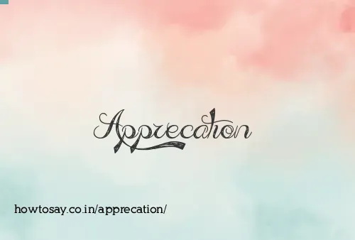 Apprecation