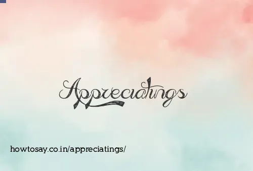Appreciatings