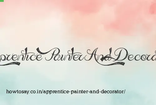Apprentice Painter And Decorator